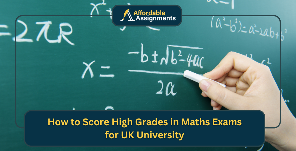 35 Study Score How to Score High Grades in Maths Exams for UK University